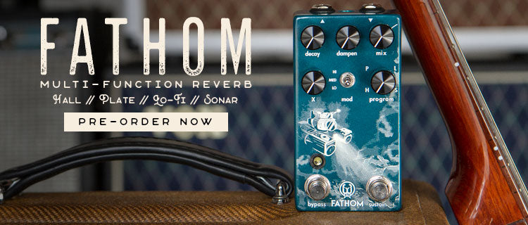 PRE-ORDER The Fathom Multi-Function Reverb Now!