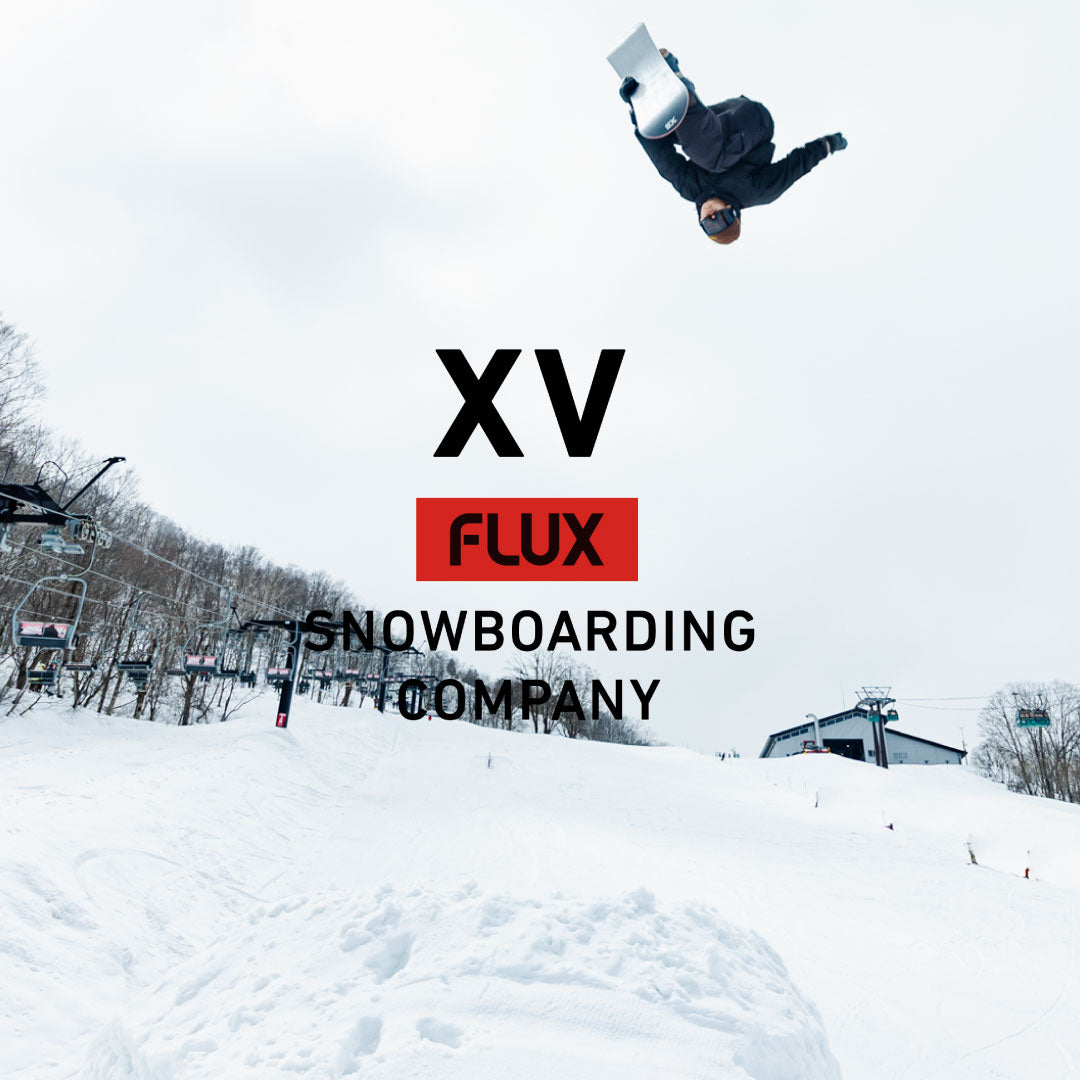 FLUXが誇る最高峰モデル【XV】 | FLUX ONLINE STORE