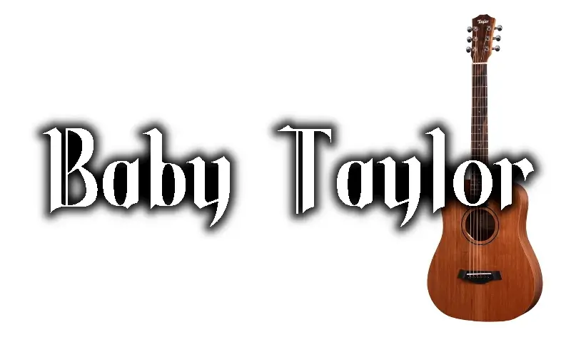 ミニギターBaby Taylor】テイラースウィフトのシグネチャーも！Bt1と