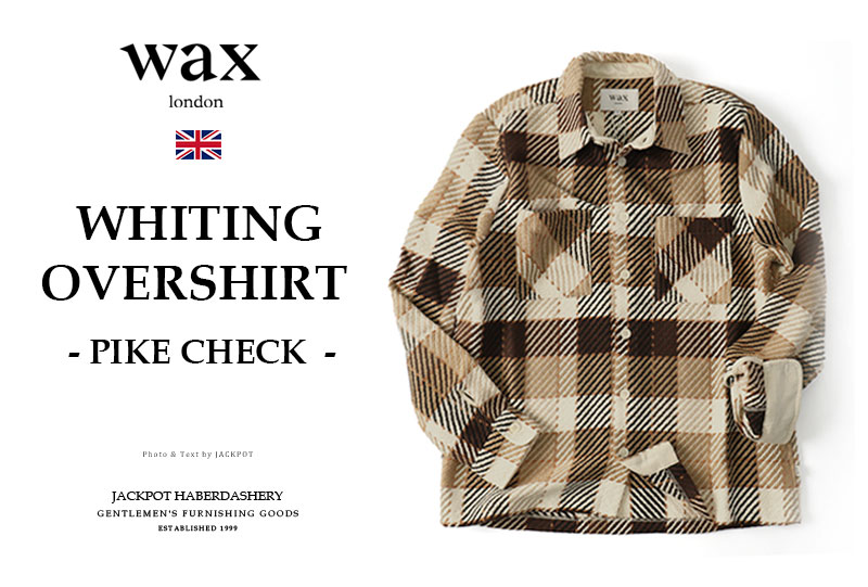 楽天市場】Wax London/ワックスロンドン WHITING OVERSHIRT | PIKE