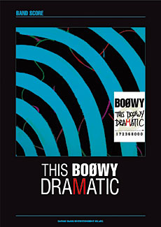 THIS BOØWY DRAMATIC | シンコーミュージック・エンタテイメント
