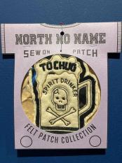 North No Name ノースノーネーム FELT PATCH (TO CHUG) フェルトパッチ