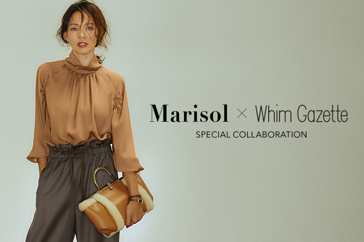 Marisol×Whim Gazette】マリソルコラボレーションアイテム | ウィム