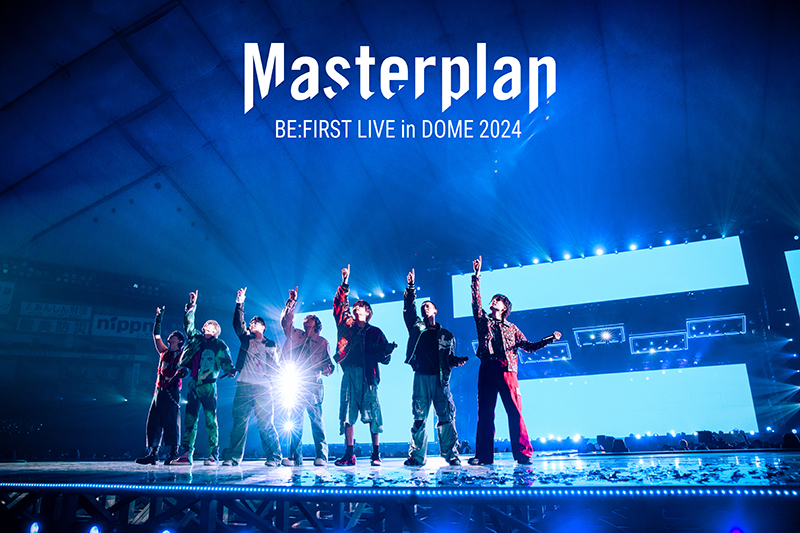 BE:FIRST】初のドーム公演「BE:FIRST LIVE in DOME 2024 