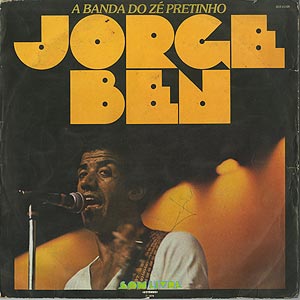 Jorge Ben / A Banda Do Ze Pretinho (LP) / Som Livre 1978 ブラジル
