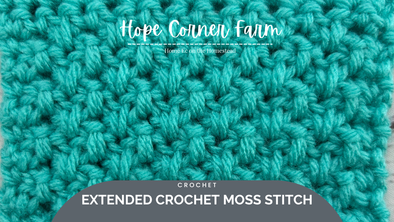 How to Extended Moss Stitch in Crochet - Hope Corner Farm