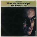 Bill Evans Trio – How My Heart Sings | Releases | Discogs