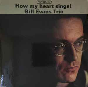 Bill Evans Trio – How My Heart Sings – Vinyl (LP, Album, Mono