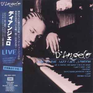 D'Angelo = ディアンジェロ – Live At The Jazz Cafe, London = ライヴ