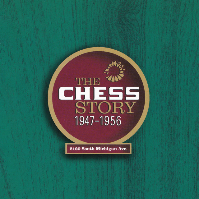 The Chess Story 1947-1956 - Compilation by Various Artists | Spotify