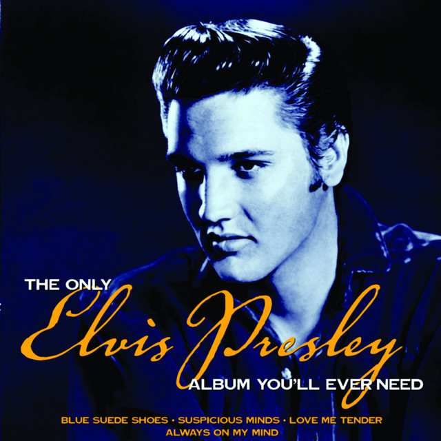 The Only Elvis Presley Album You'll Ever Need ‑「コンピレーション