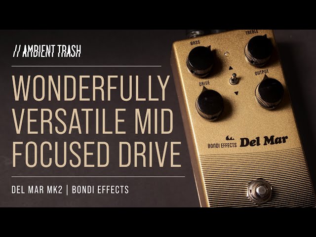 Bondi Effects - Del Mar Mk2 Overdrive // Full Demo - YouTube