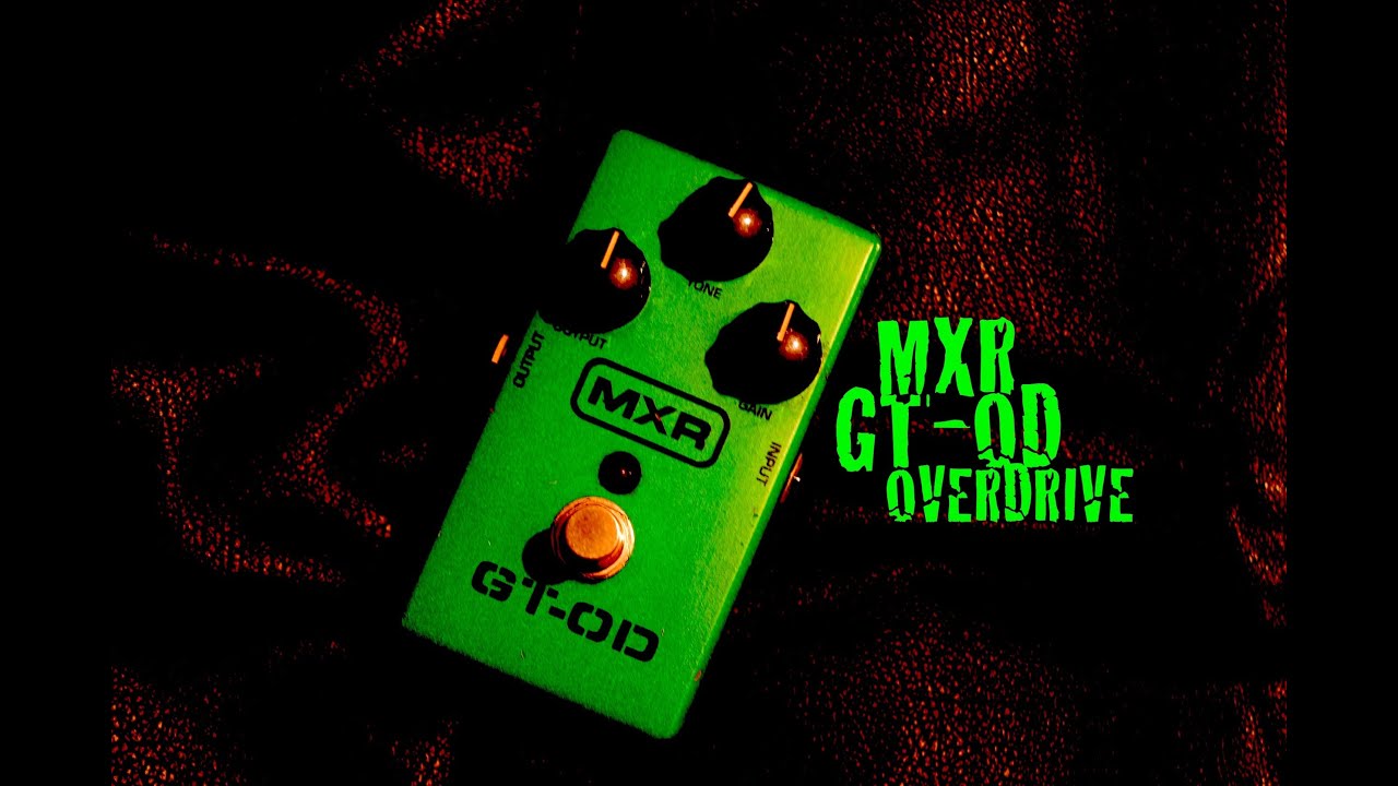 MXR GT-OD OVERDRIVE - YouTube
