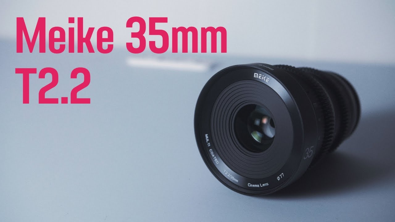 シネマレンズ【Meike 35mm T2.2】レビュー - YouTube