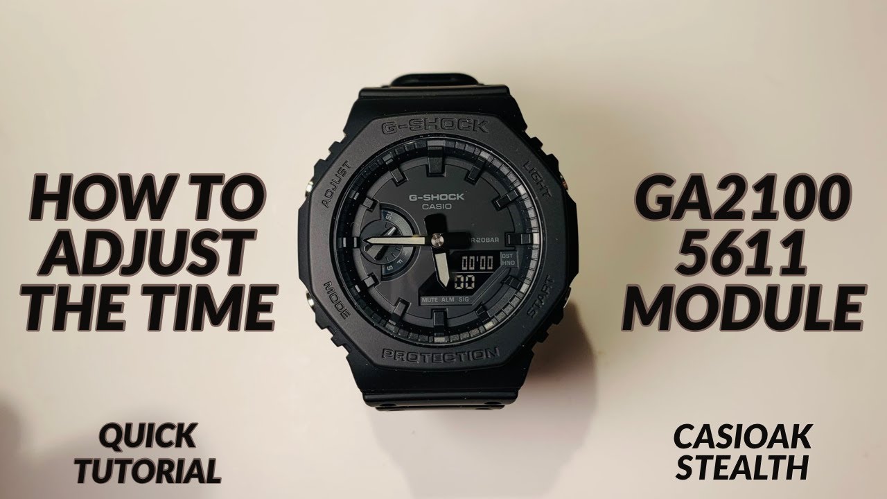 GA-2100 G-SHOCK - 5611 MODULE - SET THE TIME QUICKLY - YouTube
