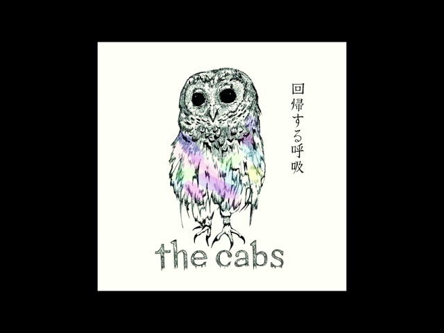 the cabs - 回帰する呼吸 (Kaiki Suru Kokyuu) [2011.12.14] (Full