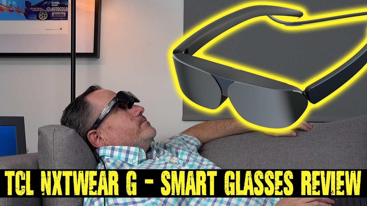 TCL NXTWear G Smart Glasses Review - YouTube