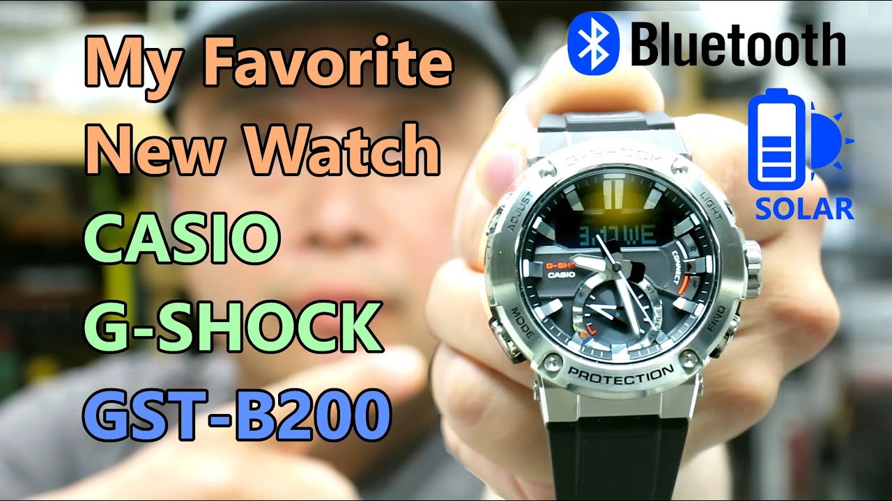 My Favorite New Watch - Casio G-Shock GST-B200 - YouTube