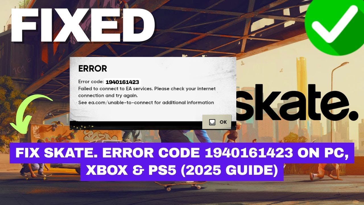 Fix Skate. Error Code 1940161423 on PC, Xbox & PS5 (2025 Guide