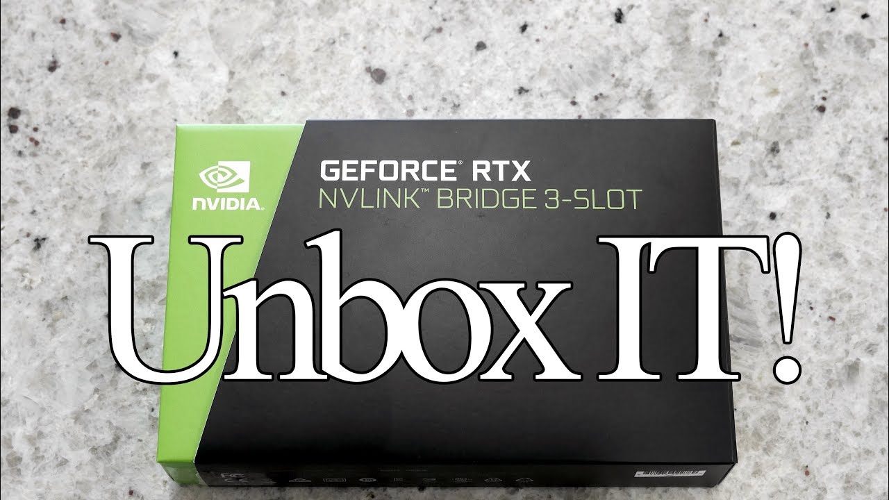 Unboxing the Nvidia RTX NVlink 3-slot bridge - YouTube