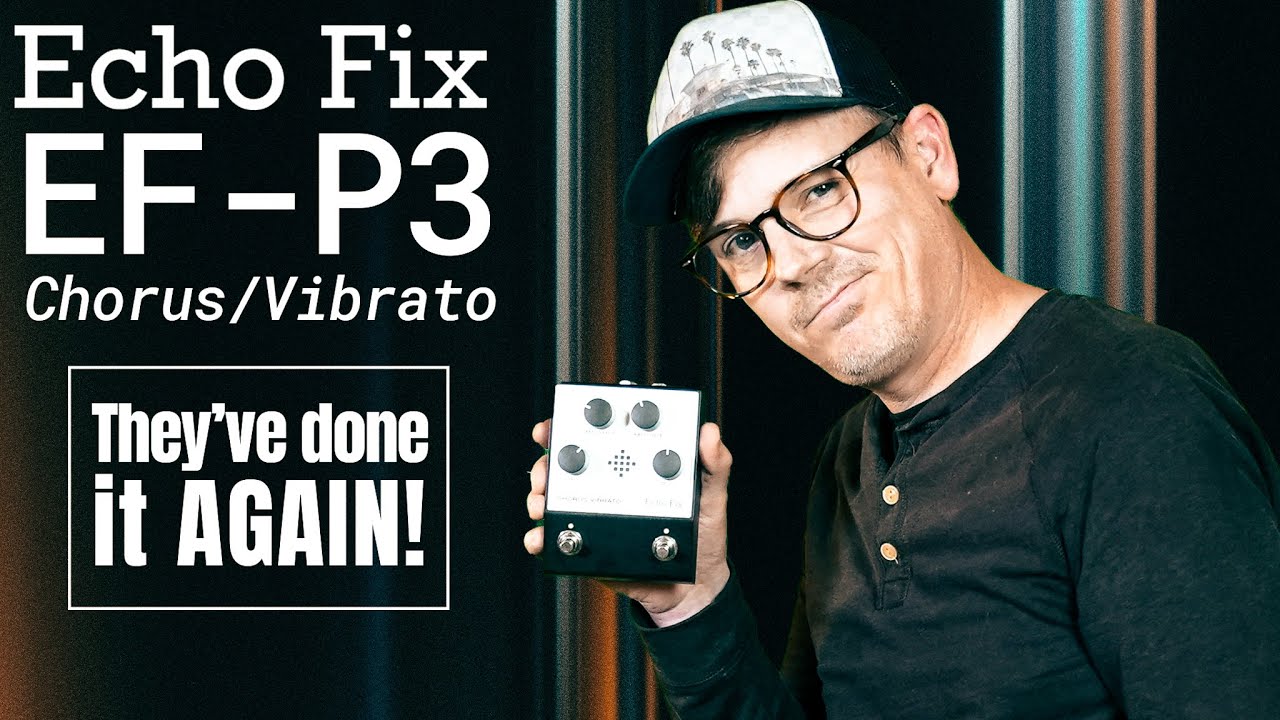 EF-P3 Chorus Vibrato Pedal – Echo Fix