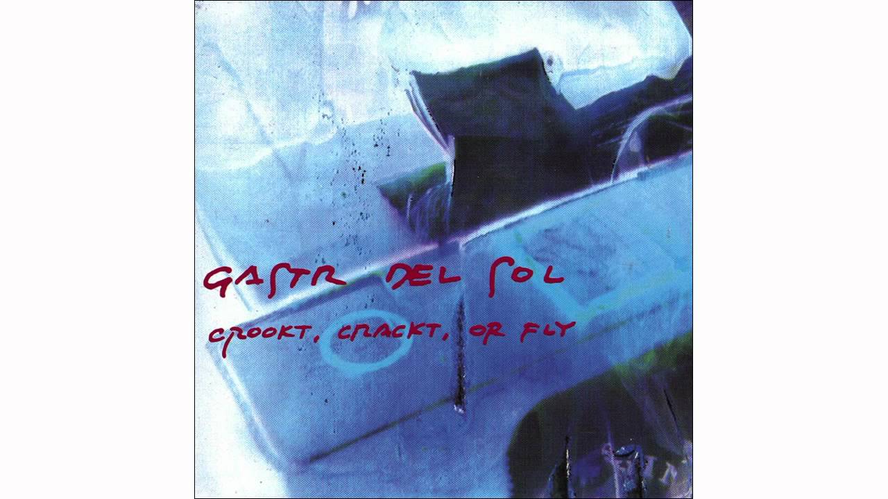 CROOKT, CRACKT, OR FLY [LP]/GASTR DEL SOL/ガスター・デル・ソル