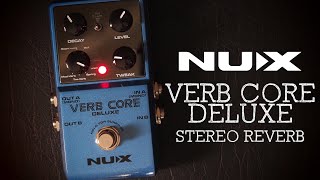 NUX // Verb Core Deluxe Stereo Reverb (Demo) - YouTube
