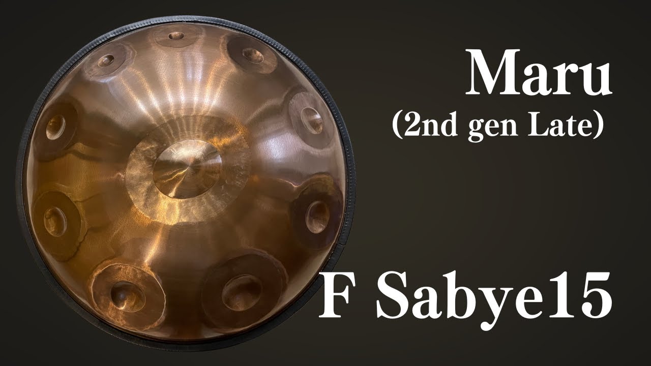 ハンドパン販売】Maru(2nd gen Late) / F Sabye 15 試奏1 - YouTube