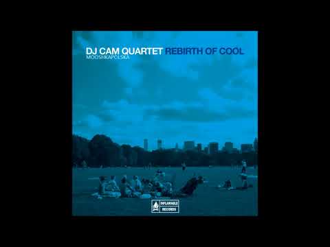 DJ Cam Quartet - Rebirth Of Cool (Full Album) - YouTube
