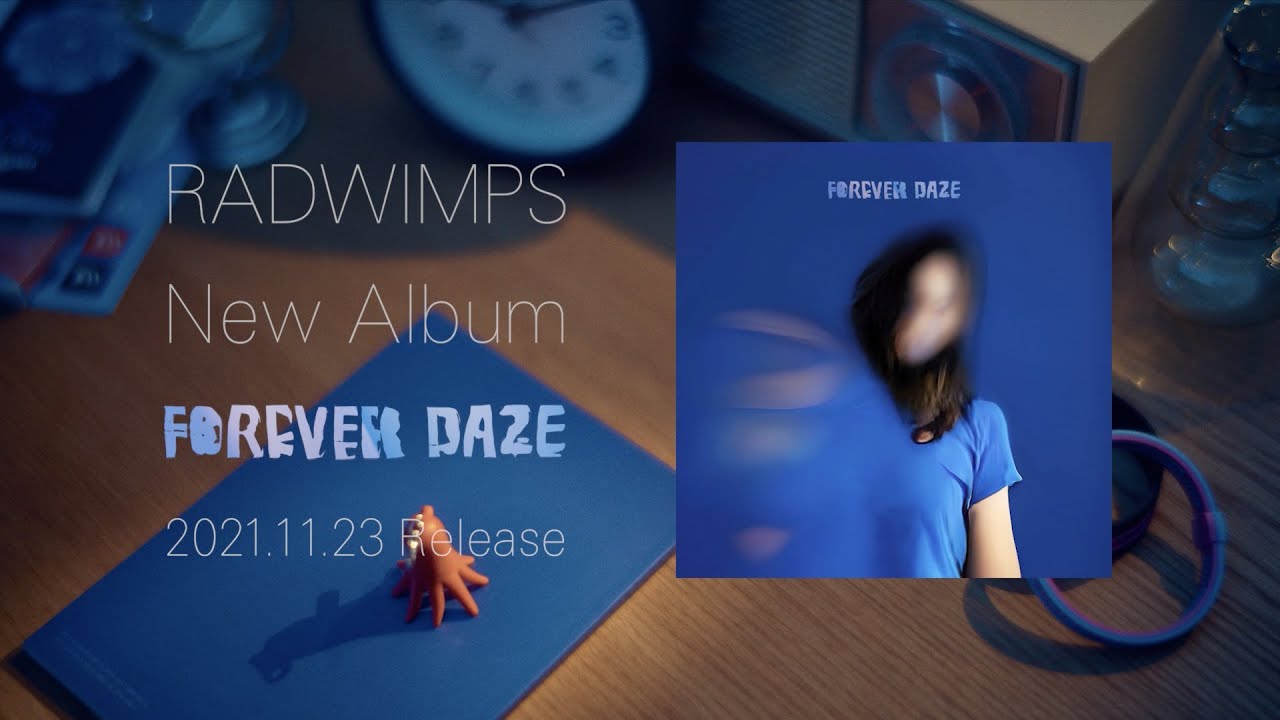 RADWIMPS ニューアルバム 『FOREVER DAZE』 | 初回限定盤：15th
