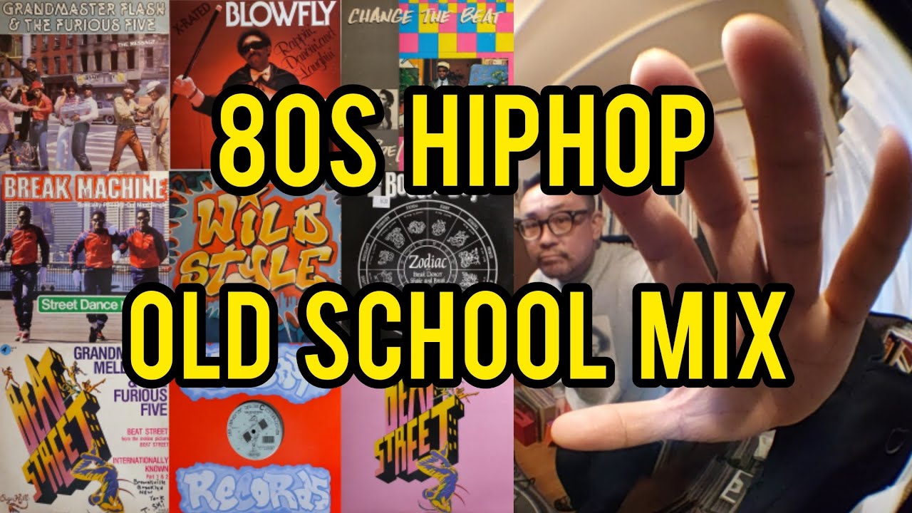 80s HIPHOP OLD SCHOOL MIX 】【 オールドスクール 80年代 ヒップ