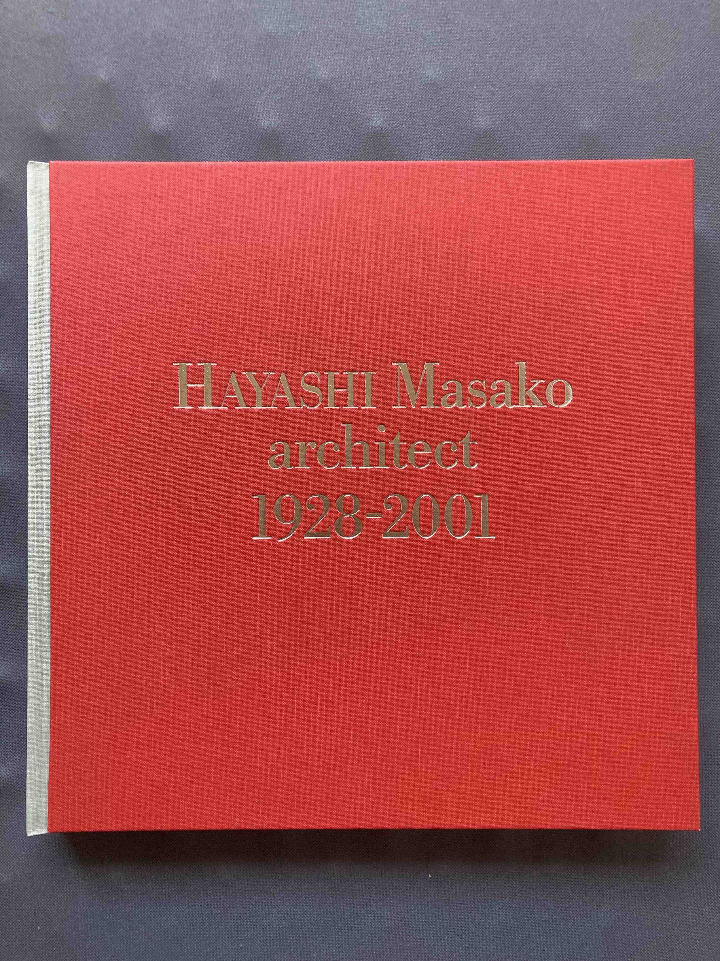 建築家 林雅子 : Hayashi Masako Architect 1928-2001 （和書／日本語