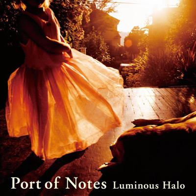Luminous Halo～燦然と輝く光彩～ : Port Of Notes | HMV&BOOKS online