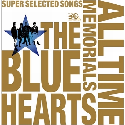 The Blue Hearts 30th Anniversary All Time Memorials -Super