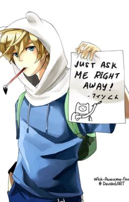 Finn the human x reader - dan_howells_laugh - Wattpad