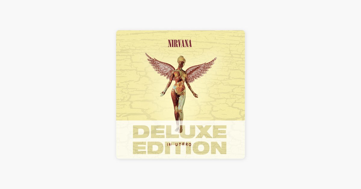 In Utero (20th Anniversary Deluxe Edition) - Album by Nirvana