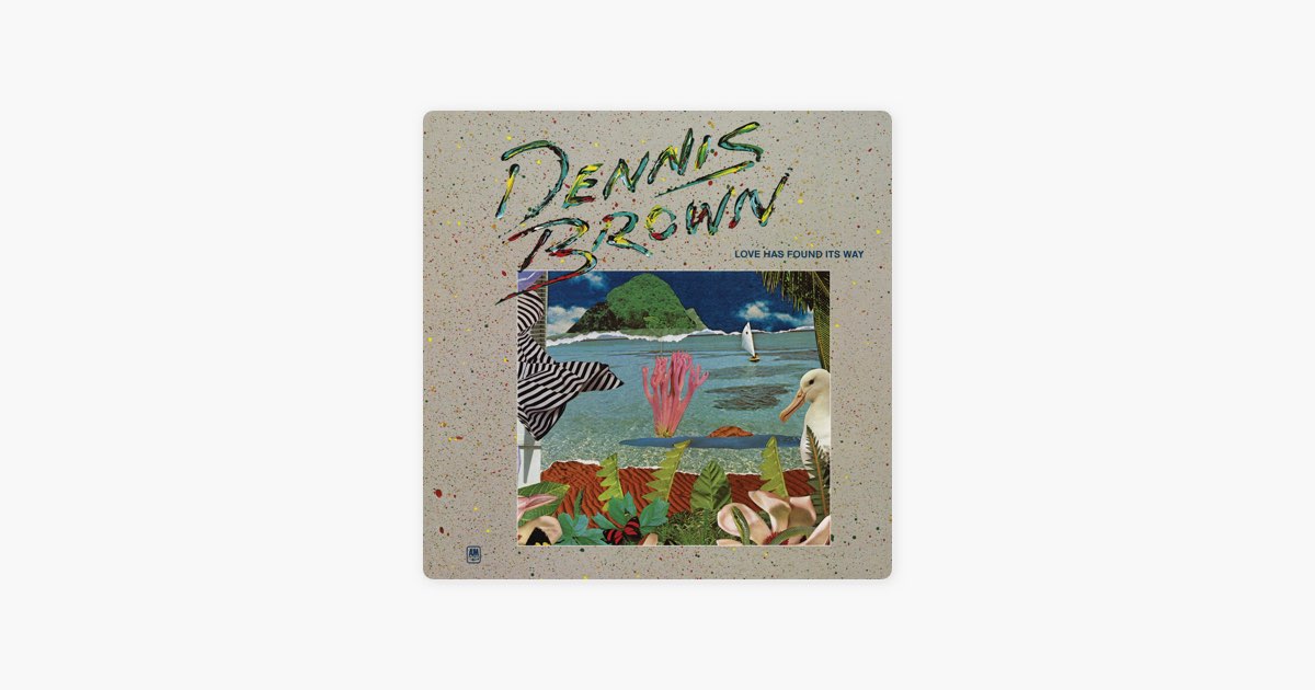 Love Has Found Its Way - デニス・ブラウンのアルバム - Apple Music