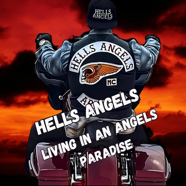 HELLS ANGELS LIVING IN AN ANGELS PARADISE (feat. DR. Shovelhead