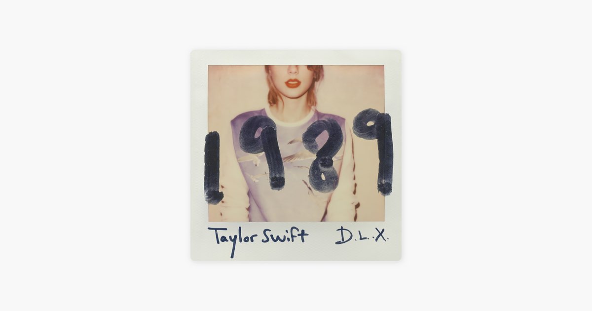 1989 (Deluxe) - テイラー・スウィフトのアルバム - Apple Music