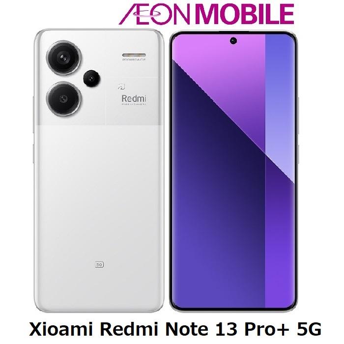 Redmi Xiaomi シャオミ Note 13 Pro+ 5G ムーンライトホワイト 本体
