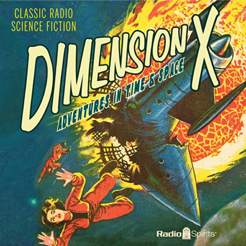 Dimension X Audiobook by Robert Heinlein, Kurt Vonnegut, Ray Bradbury