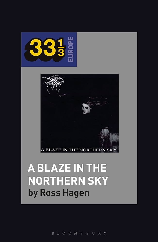 Darkthrone's A Blaze in the Northern Sky (33 1/3 Europe): Hagen