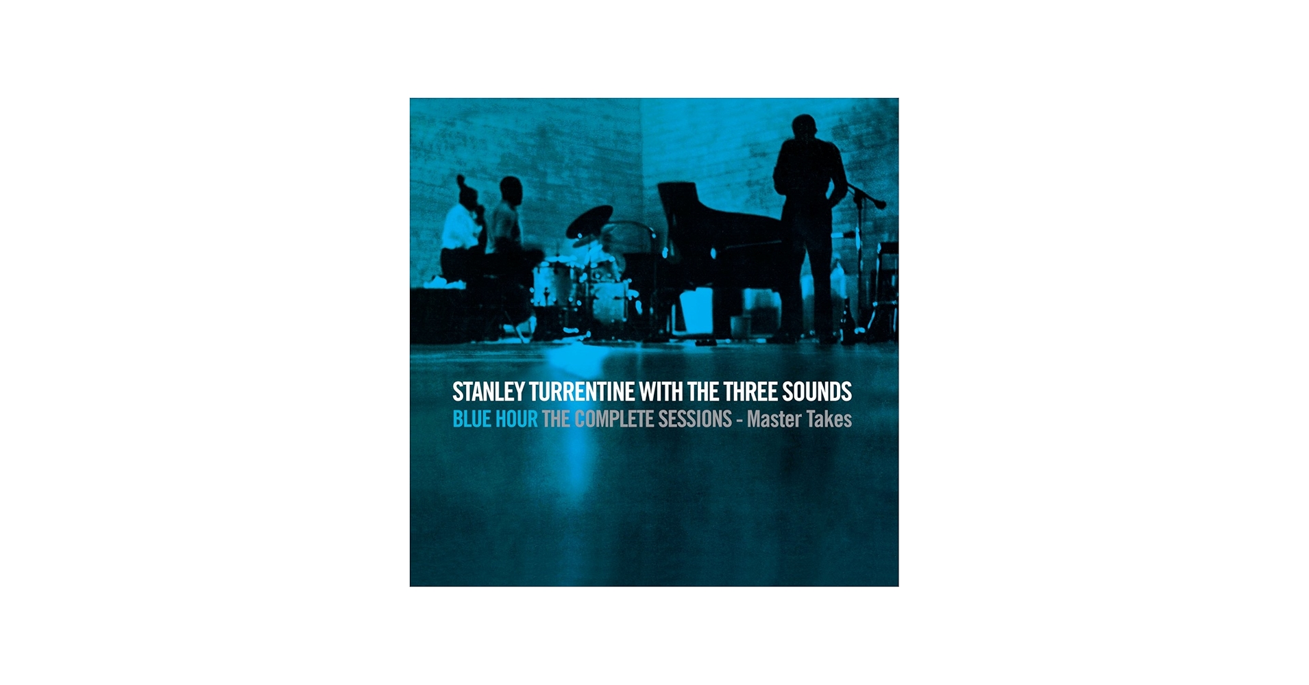 TURRENTINE,STANLEY & THE THREE SOUNDS - Blue Hour the Complete
