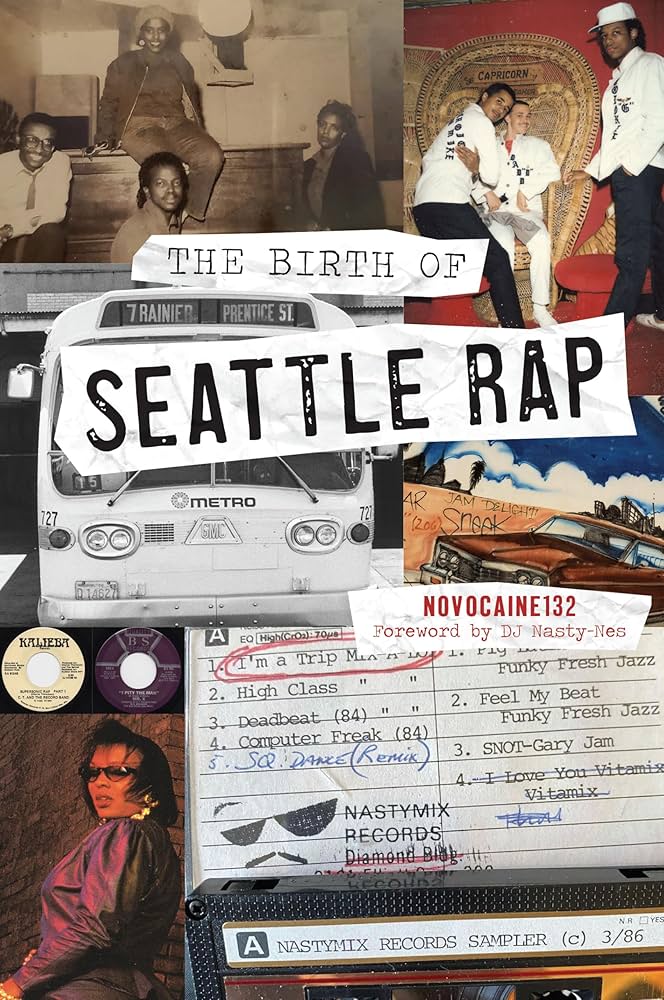 The Birth of Seattle Rap (Narrative): 132, Novocaine, Nasty-Nes