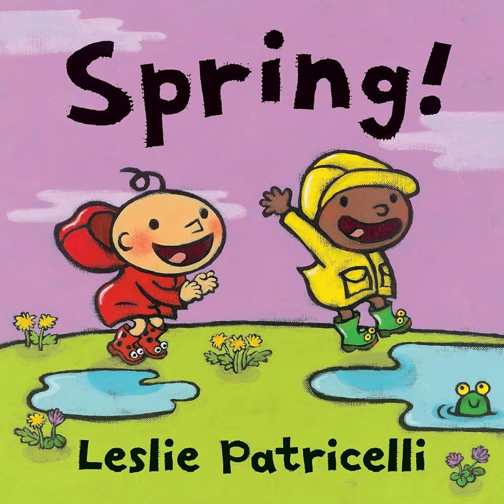Amazon.com: Spring! (Leslie Patricelli Board Books): 9781536230031