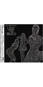 Amazon.co.jp: Perfume Global Compilation LOVE THE WORLD: ミュージック