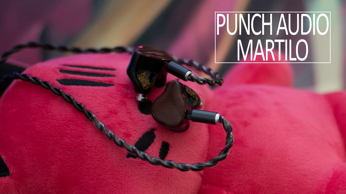 Punch Audio Martilo Review: Your IEMs Have Chosen Violence | by