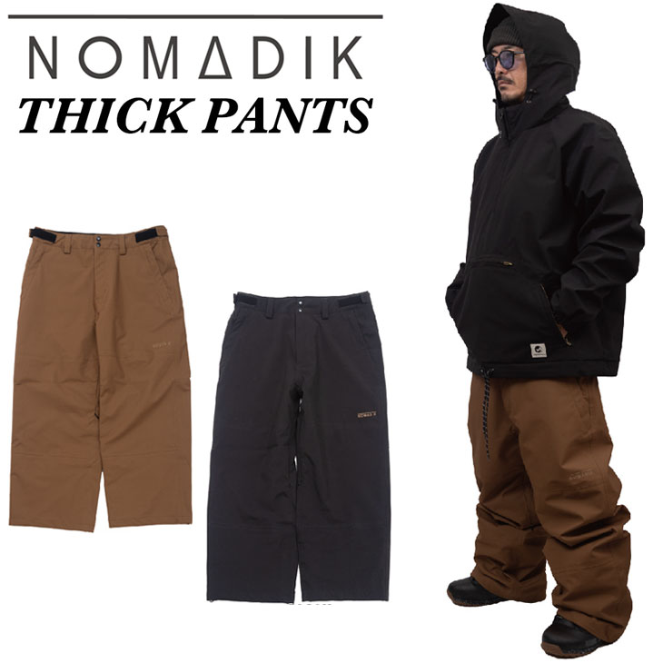25-26 NOMADIK ノマディック スノボ ウェアー THICK PANTS パンツ 國母