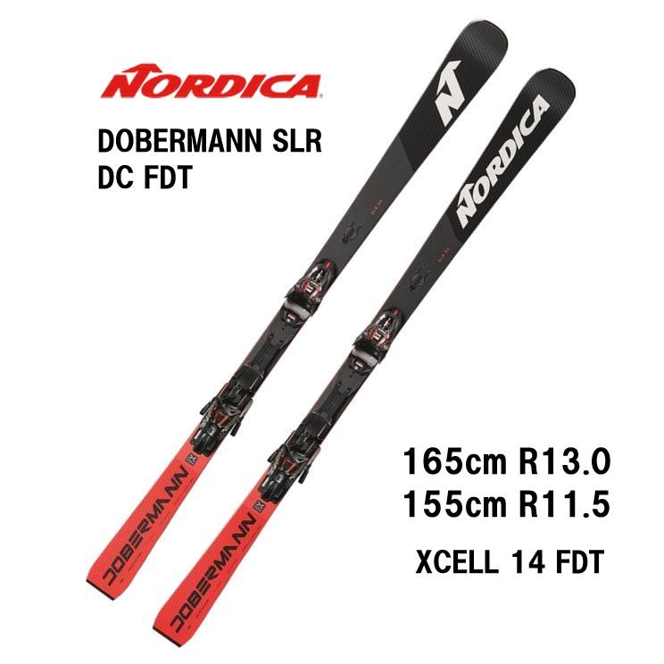 25 NORDICA ノルディカ DOBERMANN SLR DC FDT + XCELL 14 FDT スキー板